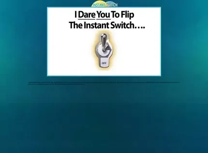 The Instant Switch The Instant Switch